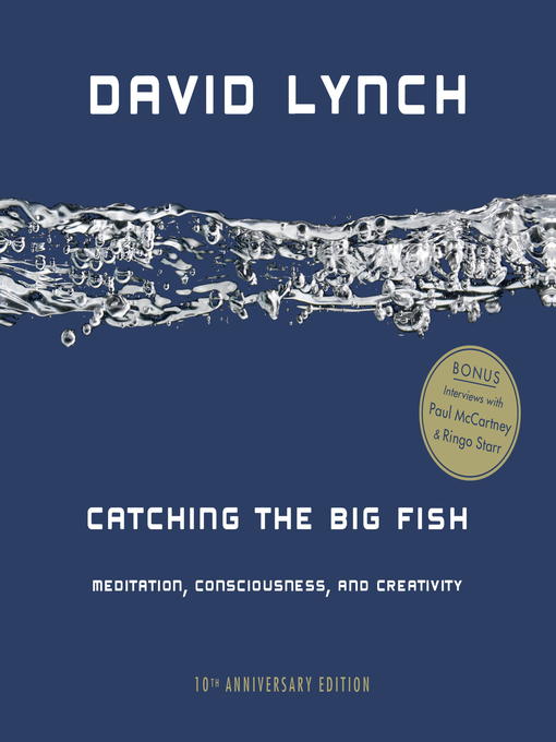 Title details for Catching the Big Fish by David Lynch - Available
